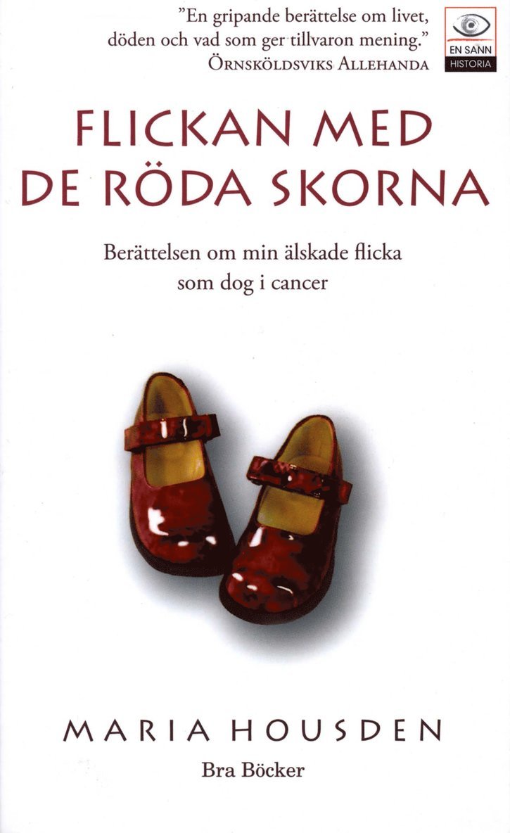 Flickan med de röda skorna : berättelsen om Hannah, min älskade flicka som dog i cancer