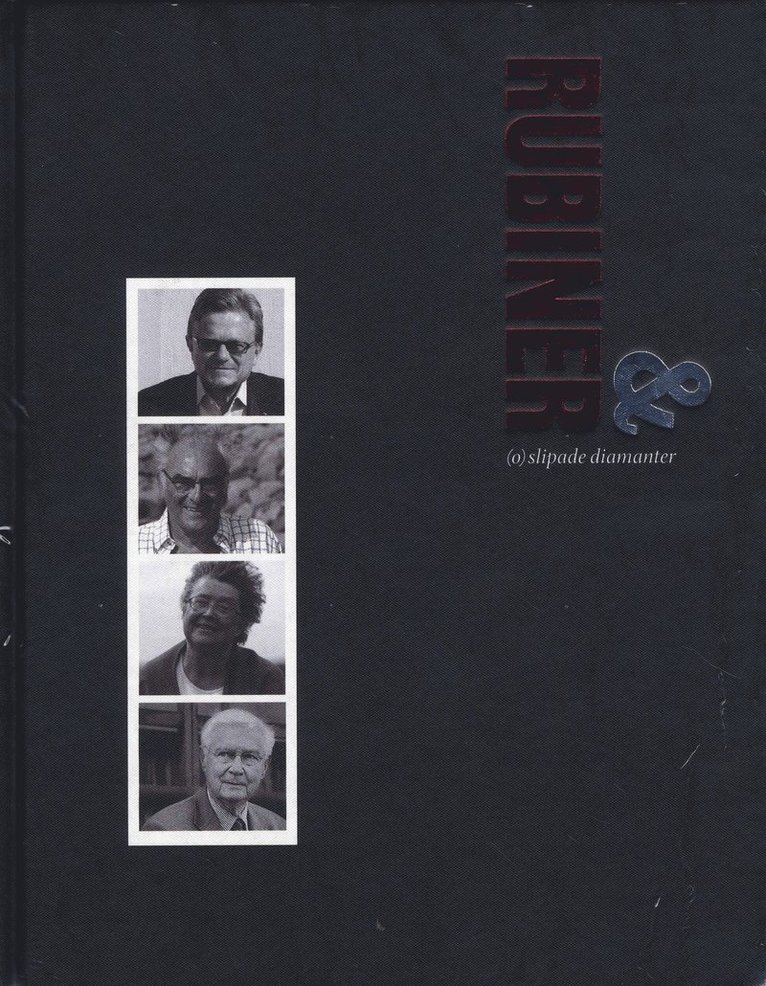 Martin Haag, Malin Siwe, Lena Katarina Swanberg, Hans Wigstrand - Rubiner & (o)slipade diamanter, Inbunden