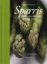 bokomslag Sparris : sanningar & myter, odling & recept
