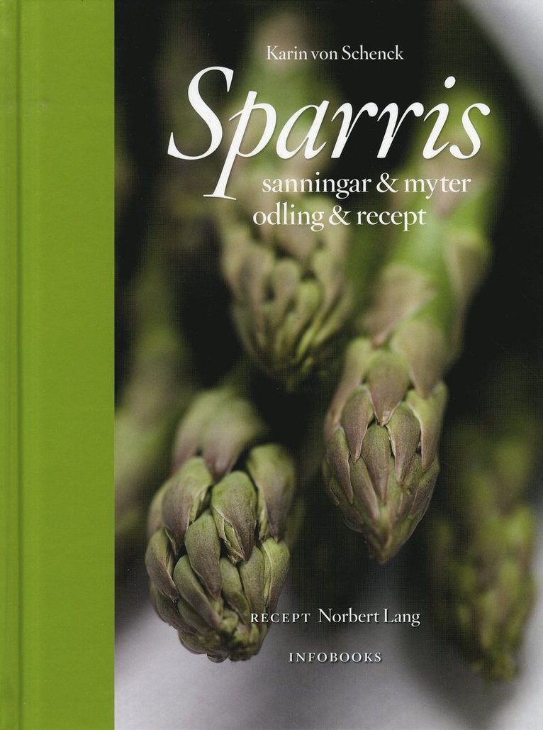 Sparris : sanningar & myter, odling & recept 1