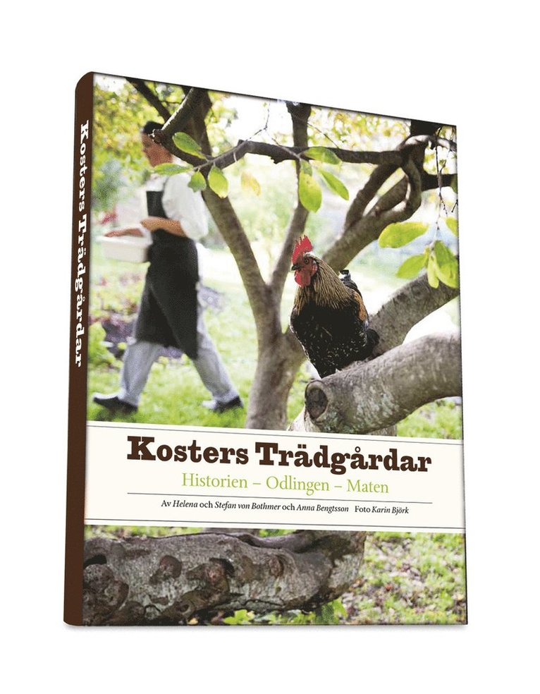 Kosters trädgårdar : historien - odlingen - maten 1