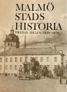 Malmö stads historia. Del 3, 1820-1870, Inbunden