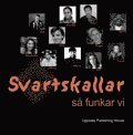 bokomslag Svartskallar så funkar vi