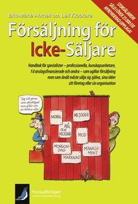 bokomslag Försäljning för icke-säljare : handbok för specialister - professionella, kunskapsarbetare, fd anslagsfinansierade och andra ...