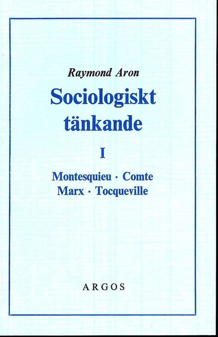Sociologiskt tänkande. 1, Montesquieu, Comte, Marx, Tocqueville 1
