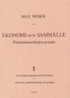 Max Weber - Ekonomi och Samhälle 1 Förståendesociologins grunder Sociologiska begrepp, Häftad