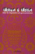 bokomslag Läslust och läslist : idéer för högstadiet och gymnasiet