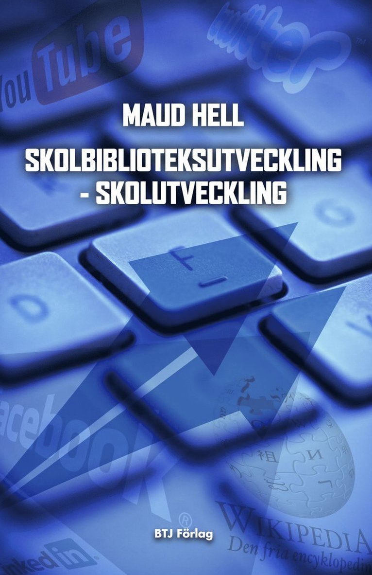 Maud Hell - Skolbiblioteksutveckling : skolutveckling, Häftad