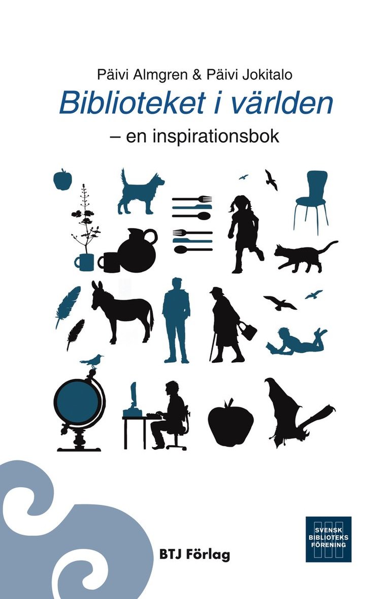 Päivi Almgren, Päivi Jokitalo - Biblioteket i världen - en inspirationsbok, Häftad