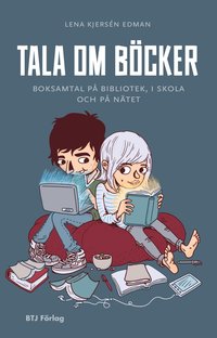 bokomslag Tala om böcker : boksamtal på bibliotek, i skola och på nätet