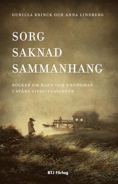 bokomslag Sorg, saknad, sammanhang : böcker om barn och ungdomar i svåra livssituationer
