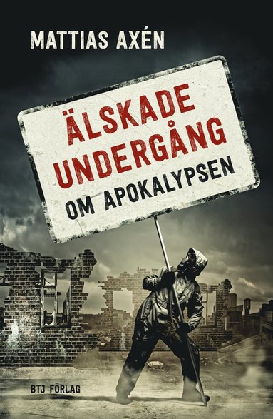bokomslag Älskade undergång : om apokalypsen
