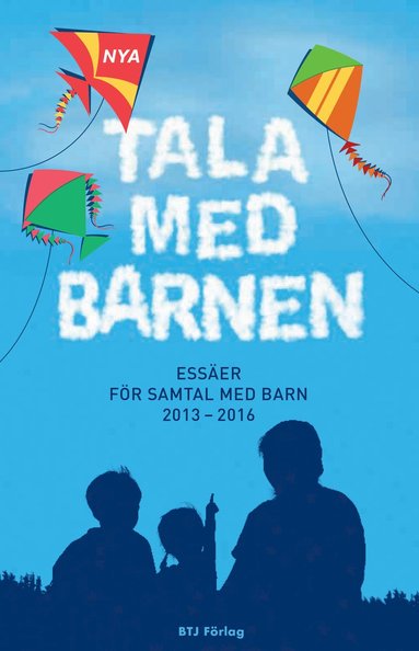 bokomslag Nya Tala med barnen : essäer för samtal med barn 2013-2016