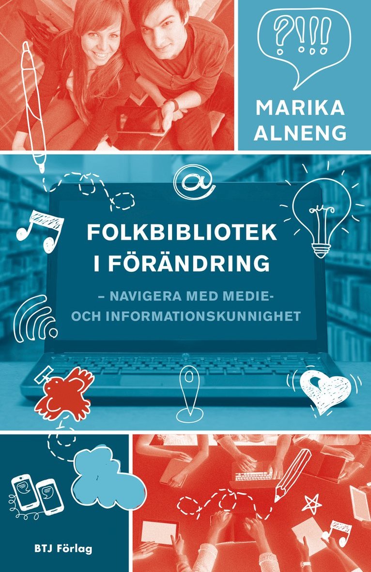 Marika Alneng - Folkbibliotek i förändring : navigera med medie- och informationskunnighet, Häftad
