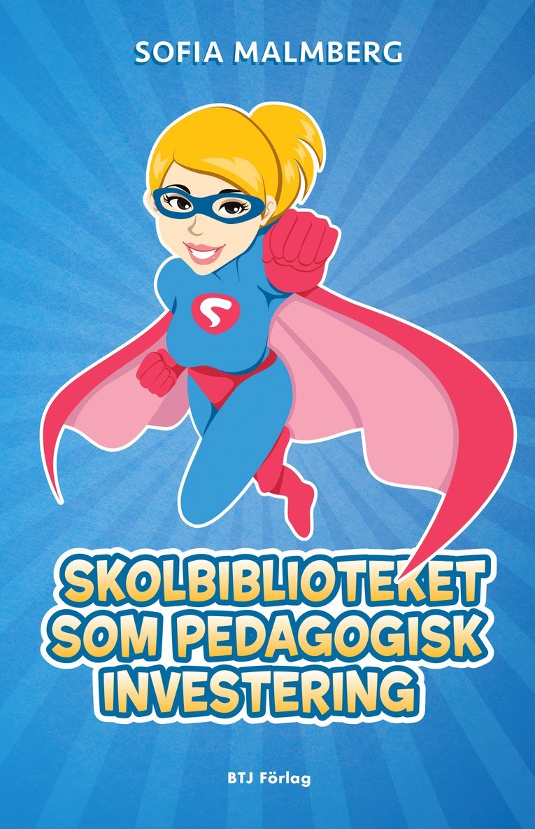 Skolbiblioteket som pedagogisk investering 1