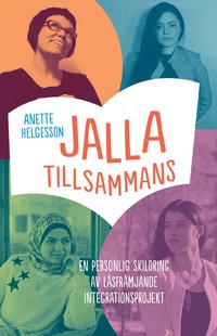bokomslag JallaTillsammans : en personlig skildring av läsfrämjande integrationsprojekt