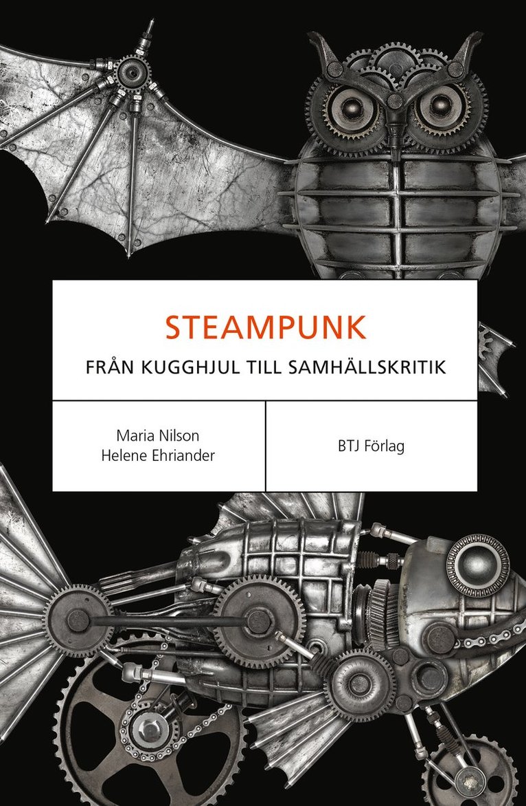 Maria Nilson, Helene Ehriander - Steampunk : från kugghjul till samhällskritik, Häftad