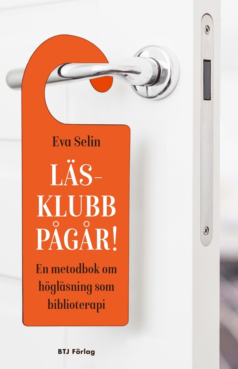Eva Selin - Läsklubb pågår! : en metodbok om högläsning som biblioterapi, Häftad