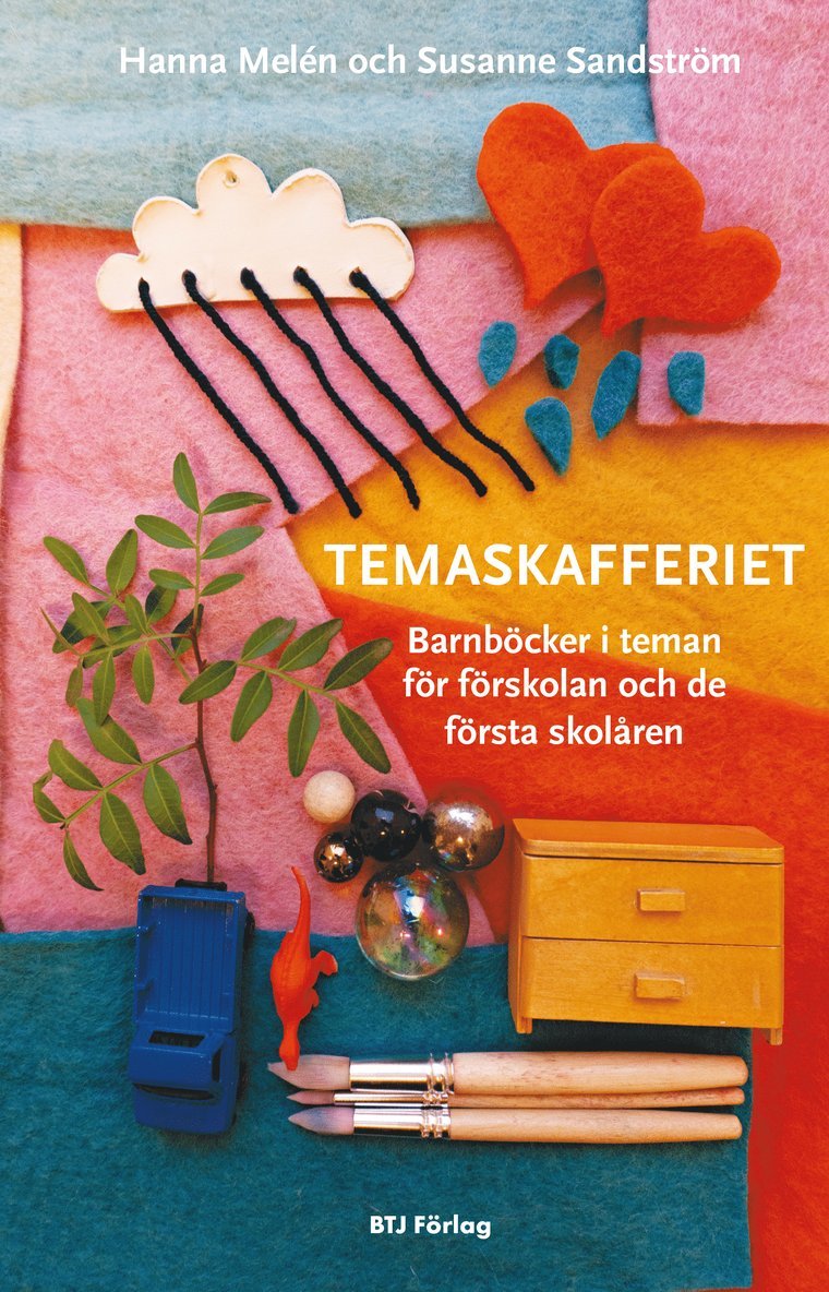 Susanne Sandström, Hanna Melén - Temaskafferiet : barnböcker i teman för förskolan och de första skolåren, Häftad