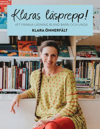 bokomslag Klaras läsprepp! : att främja läsning bland barn och unga