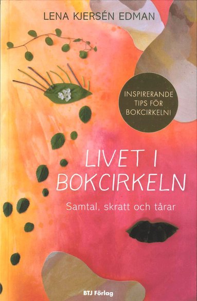 bokomslag Livet i bokcirkeln : samtal, skratt och tårar
