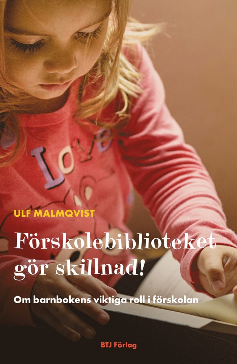 Förskolebiblioteket gör skillnad! : om barnbokens viktiga roll i förskolan 1