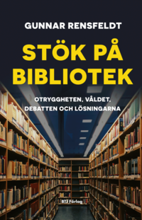 bokomslag Stök på bibliotek : otryggheten, våldet, debatten och lösningarna