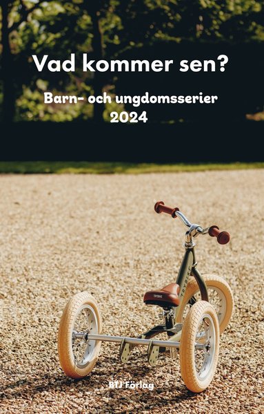 bokomslag Vad kommer sen? : barn- och ungdomsserier 2024