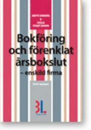 bokomslag Bokföring och bokslut i enskild firma : förenklat årsbokslut enligt K1-reglerna
