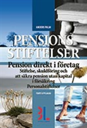 bokomslag Pensionsstiftelser : pension direkt i företag : stiftelse, skuldföring och att säkra pension utan kapital i försäkring : personalstiftelser