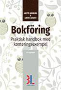 Bokföring : praktisk handbok med konteringsexempel