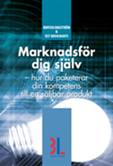 bokomslag Marknadsför dig själv : hur du paketerar din kompetens till en säljbar produkt