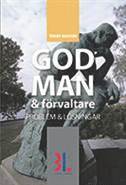 God man & förvaltare : problem och lösningar 1