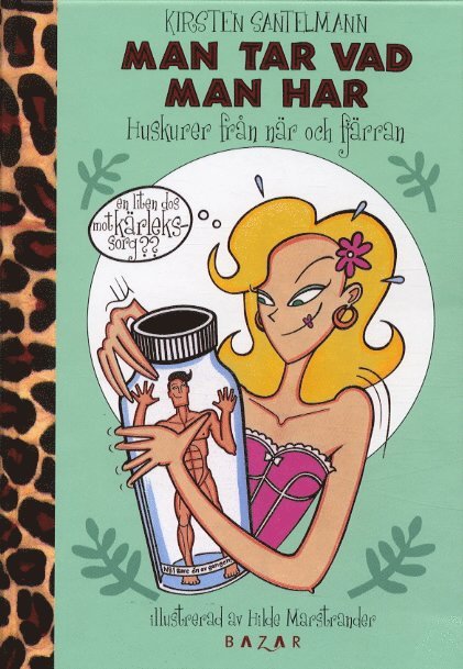 Kirsten Santelmann - Man tar vad man har - Huskurer från när och fjärran, Inbunden