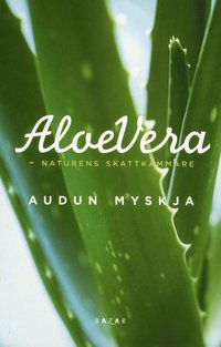 bokomslag Aloe vera : naturens skattkammare