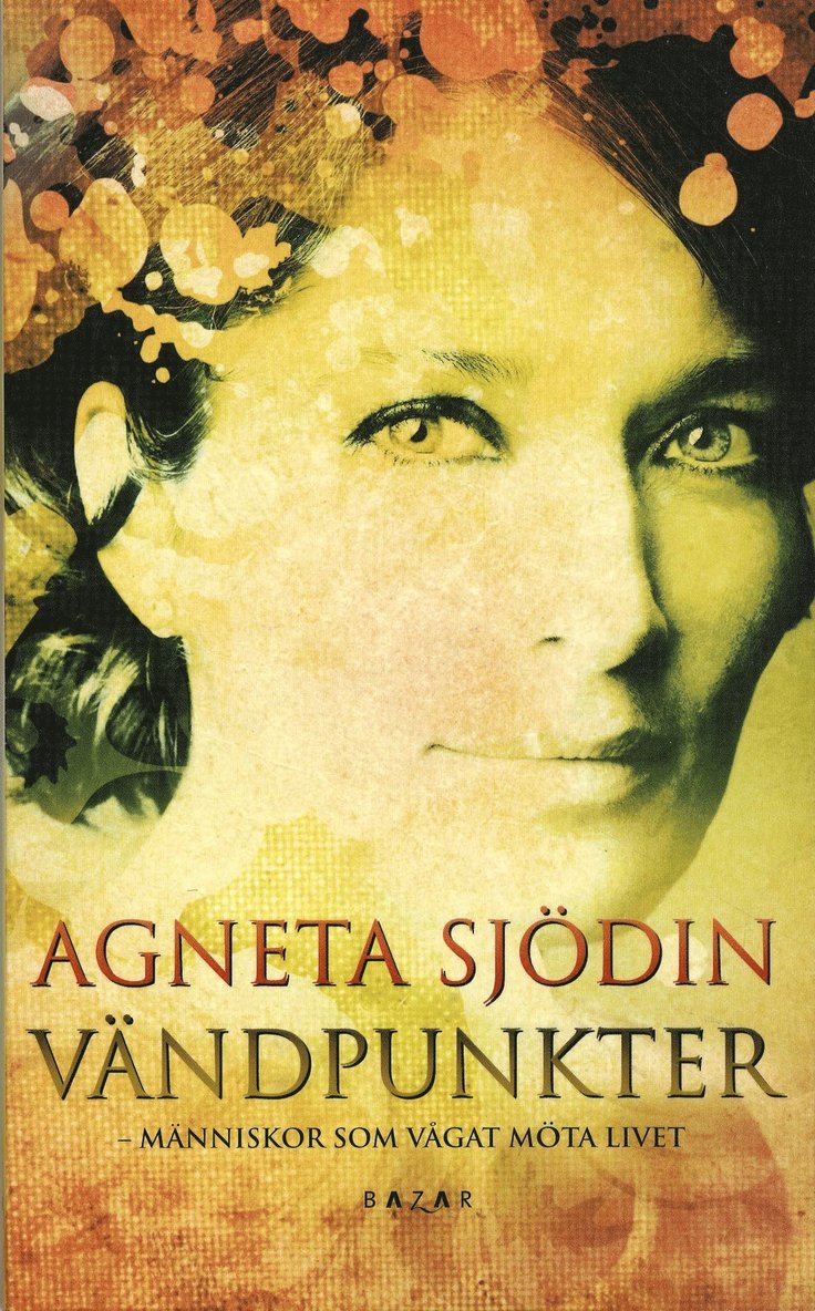 Agneta Sjödin - Vändpunkter : människor som vågat möta livet, Pocket