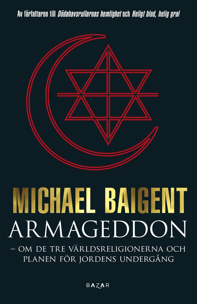 Michael Baigent - Armageddon : tre världsreligioner och deras domedagsprofetior, Inbunden