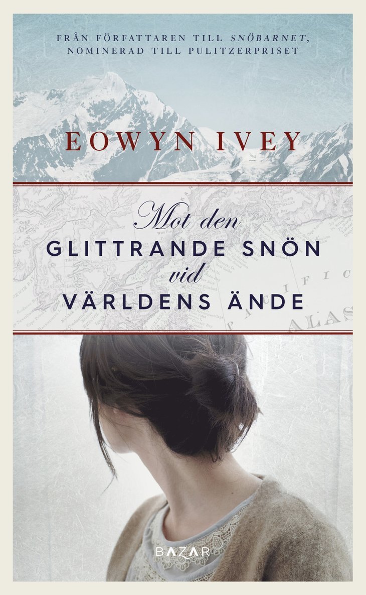 Eowyn Ivey - Mot den glittrande snön vid världens ände, Pocket