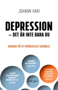 bokomslag Depression - det är inte bara du : Diagnos på ett omänskligt samhälle