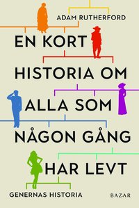 bokomslag En kort historia om alla som någon gång har levt : genernas historia