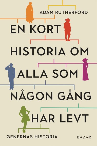 bokomslag En kort historia om alla som någon gång har levt : genernas historia