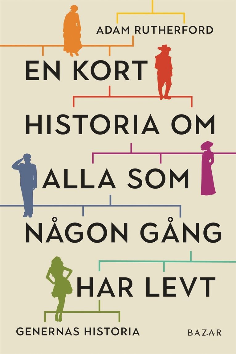 En kort historia om alla som någon gång har levt : genernas historia 1