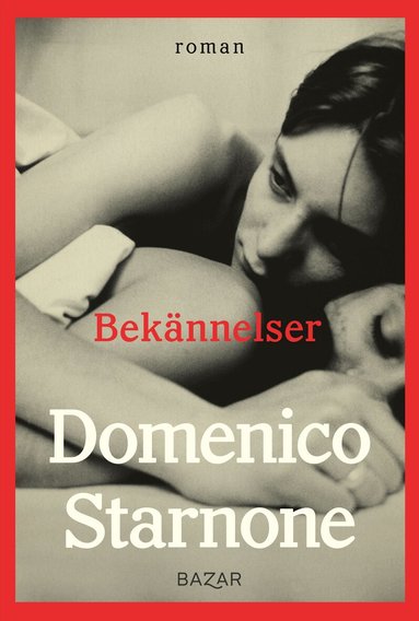 Domenico Starnone - Bekännelser, Inbunden