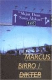 Marcus Birro - Skjut dom som älskar, Häftad