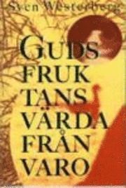 Sven Westerberg - Guds fruktansvärda frånvaro, Inbunden