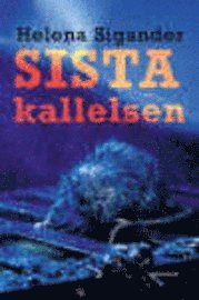 Helena Sigander - Sista kallelsen : Lorraines bok : thriller, Pocket