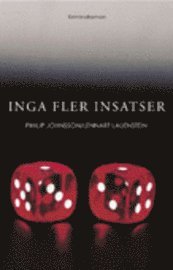 Philip Johnsson, Lennart Lauenstein - Inga fler insatser : kriminalroman, Inbunden