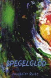 Annbritt Ryde - Spegelglöd, Häftad