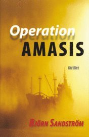 Björn Sandström - Operation Amasis : historien om en mörk hemlighet, Inbunden