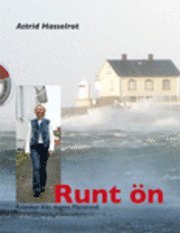 Astrid Hasselrot - Runt ön : krönikor från dagens Marstrand, Häftad